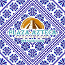 Plaza Azteca