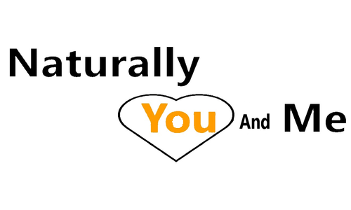 Naturally You and Me