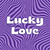 Lucky Love