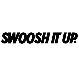 Swoosh It Up