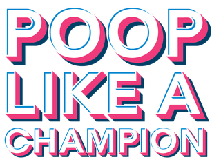 Poop Like a Champion