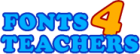 Fonts 4 Teachers