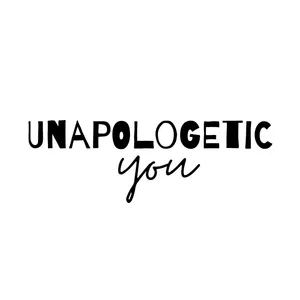 Unapologetic You