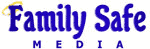 Family Safe Media