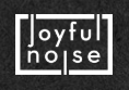 Joyful Noise